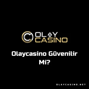olaycasino güvenilir mi