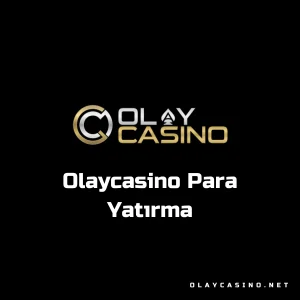 olaycasino para yatırma