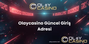 olaycasino giriş adresi
